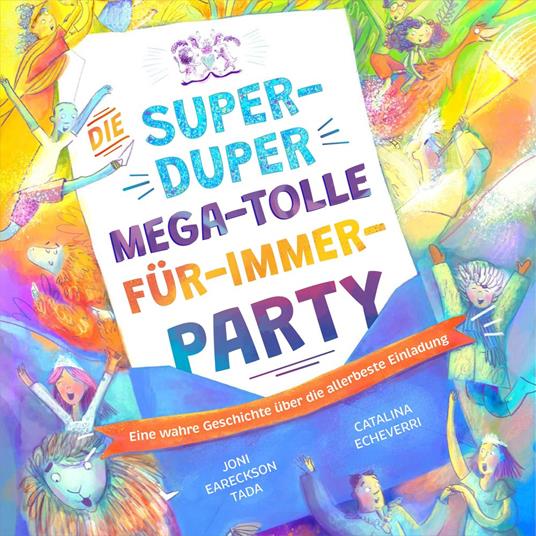 Die super-duper, mega-tolle Für-immer-Party