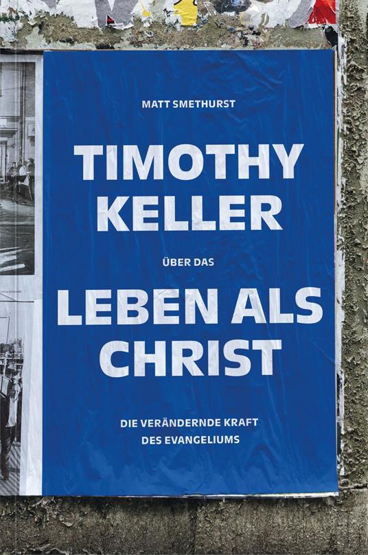 Timothy Keller über das Leben als Christ