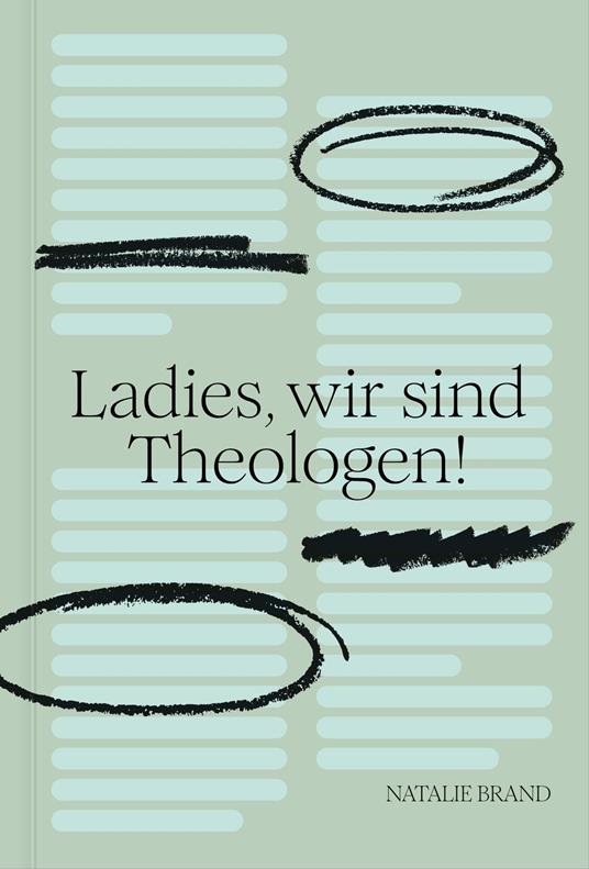 Ladies, wir sind Theologen!