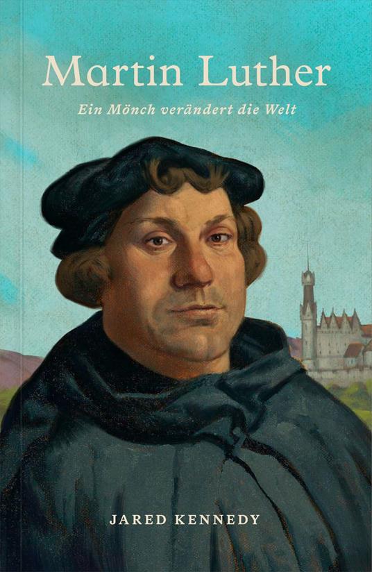 Martin Luther - Jared Kennedy,T. Lively Fluharty - ebook