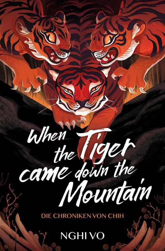 When the Tiger Came Down the Mountain (Die Chroniken von Chih)