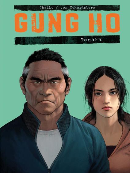 Gung Ho – Tanaka - Benjamin Von Eckartsberg,Tsai Chaiko - ebook