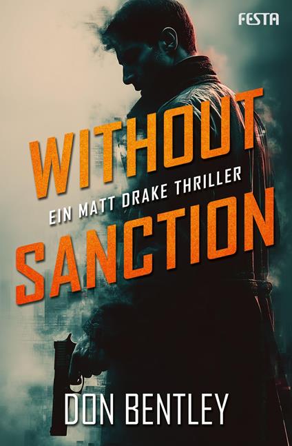 Without Sanction - Ein MATT DRAKE-Thriller