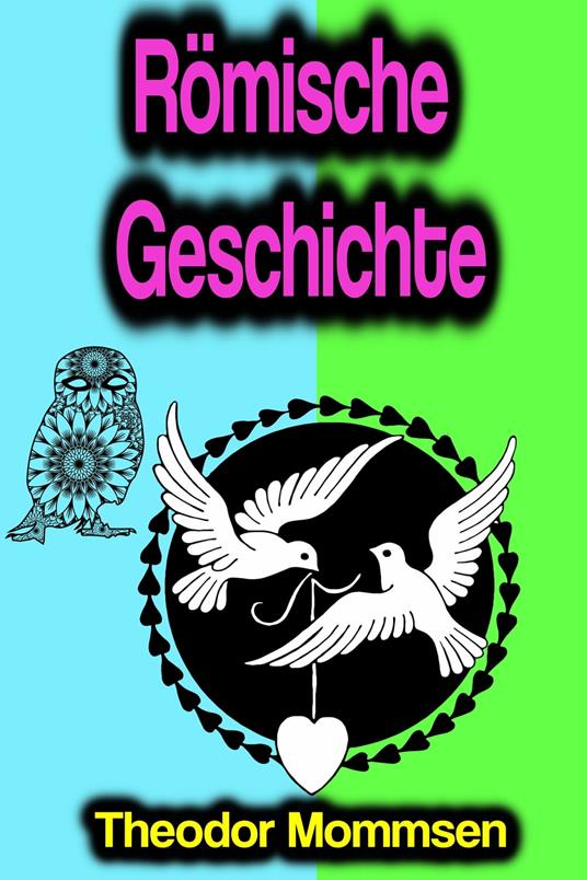 Römische Geschichte - Theodor Mommsen - ebook