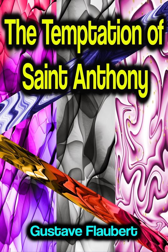 The Temptation of Saint Anthony - Gustave Flaubert - ebook