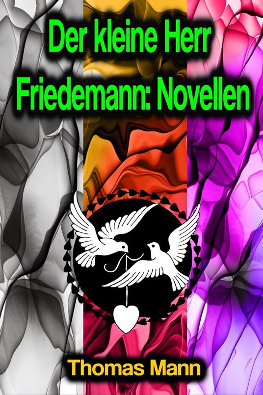 Der kleine Herr Friedemann: Novellen - Thomas Mann - ebook