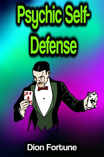 Psychic Self-Defense - Dion Fortune - ebook
