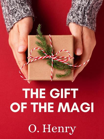 The Gift of the Magi - O. Henry - ebook