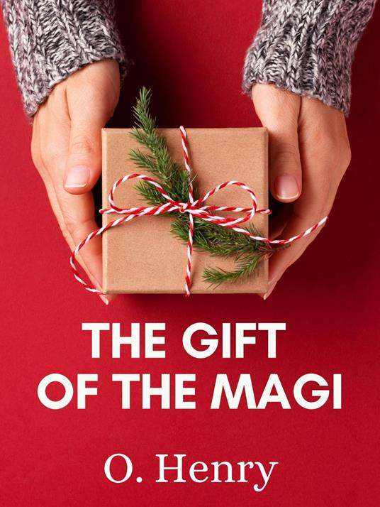 The Gift of the Magi - O. Henry - ebook
