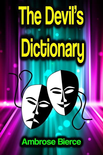 The Devil's Dictionary - Ambrose Bierce - ebook