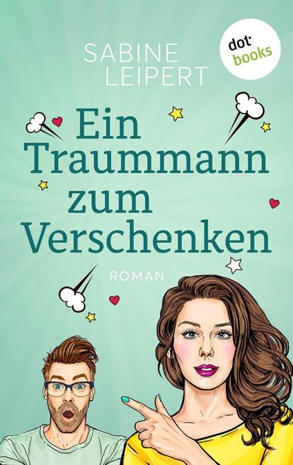 Ein Traummann zum Verschenken - oder: Geheimnummer