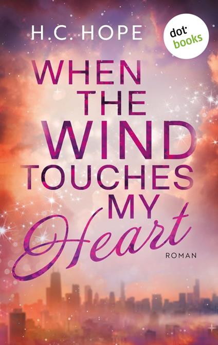 When the Wind touches My Heart - H. C. Hope - ebook