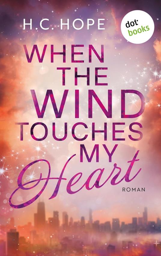 When the Wind touches My Heart - H. C. Hope - ebook