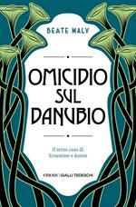 Omicidio sul Danubio. Il terzo caso di Ernestine e Anton