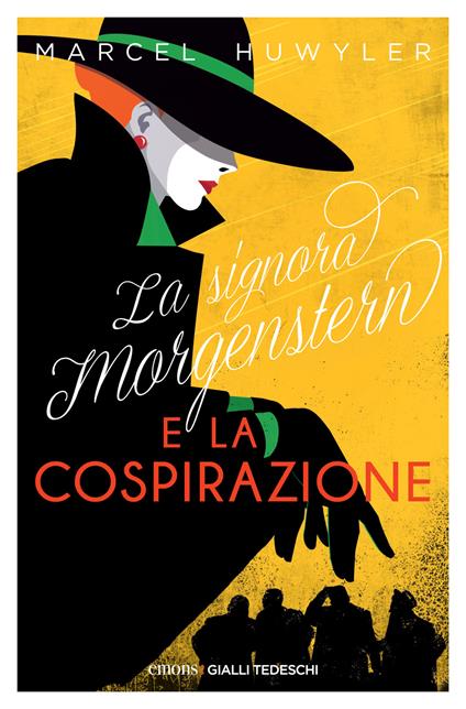 La signora Morgestern e la cospirazione - Marcel Huwyler,Claudia Crivellaro - ebook