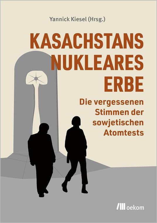 Kasachstans nukleares Erbe