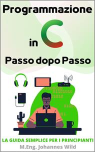 Programmazione in C | Passo dopo Passo
