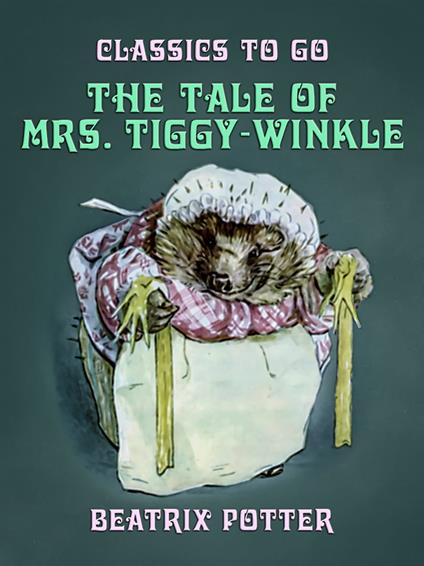 The Tale of Mrs. Tiggy-Winkle