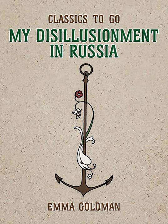 My Disillusionment in Russia