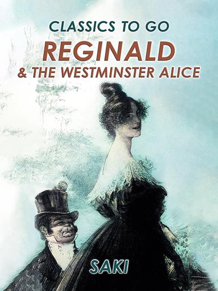 Reginald & The Westminster Alice