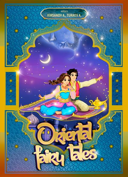 Oriental Fairy Tales - Andrey Kirsanov,Adkham Turaev - ebook