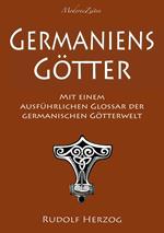 Germaniens Götter – Mit einem ausführlichen Glossar der germanischen Götterwelt