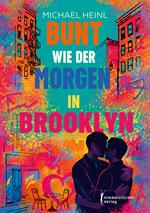 Bunt wie der Morgen in Brooklyn
