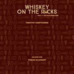 Whiskey On The Rocks