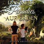 Das neue Paradies auf Erden