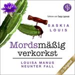 Mordsmäßig verkorkst - Louisa Manu-Reihe, Band 9 (Ungekürzt)