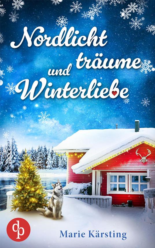 Nordlichtträume und Winterliebe