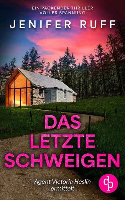 Das letzte Schweigen | Ein packender Thriller voller Spannung