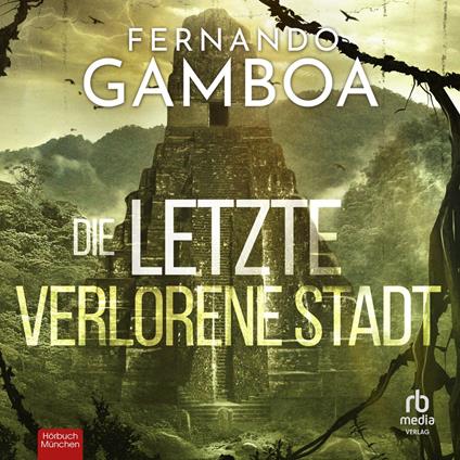 Die letzte verlorene Stadt