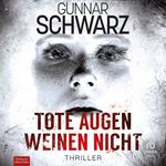 Tote Augen weinen nicht