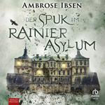 Der Spuk im Rainier Asylum