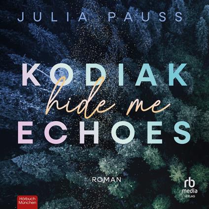 Kodiak Echoes - Hide Me