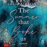 The summer that broke us