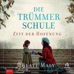 Die Trümmerschule – Zeit der Hoffnung