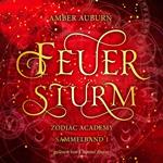 Feuersturm - Zodiac Academy Sammelband 1