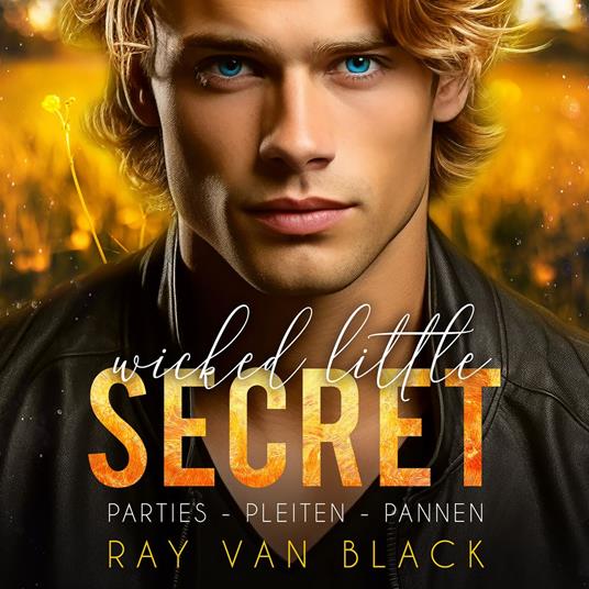 Wicked little Secret - Parties, Pleiten, Pannen: Gay Romance