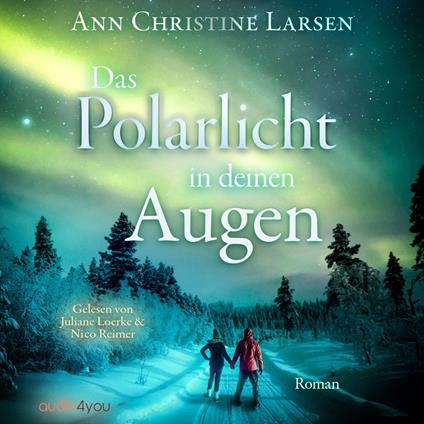 Das Polarlicht in deinen Augen