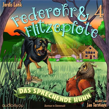 Federohr und Flitzepfote 4 – Das sprechende Huhn