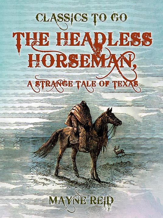 The Headless Horseman, A Strange Tale of Texas