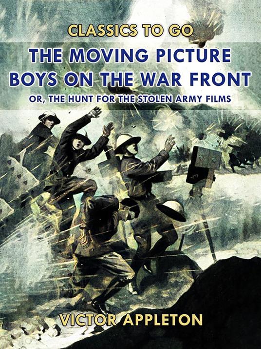 The Moving Picture Boys on the War Front - Victor Appleton - ebook