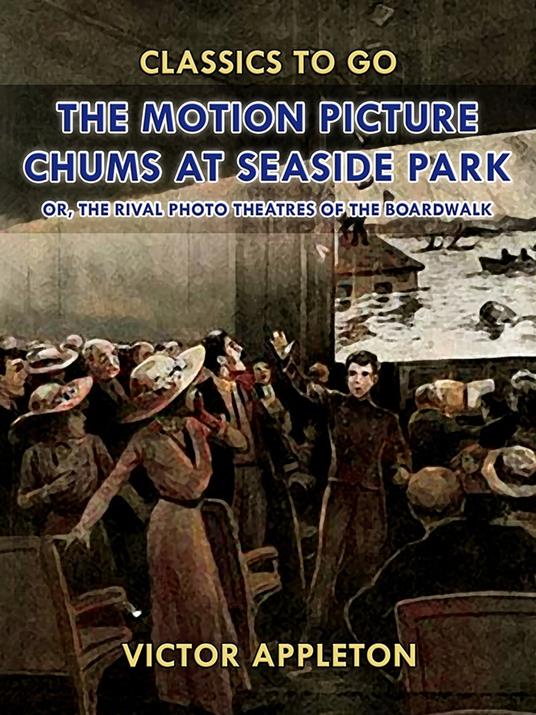 The Motion Picture Chums at Seaside Park - Victor Appleton - ebook
