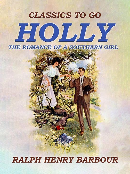 Holly: The Romance of A Southern Girl
