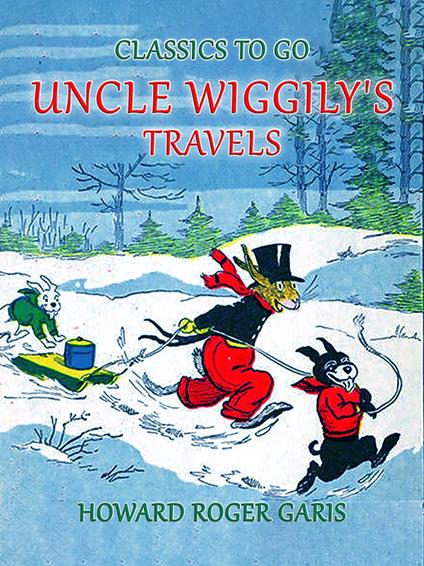Uncle Wiggily's Travels - Howard Roger Garis - ebook