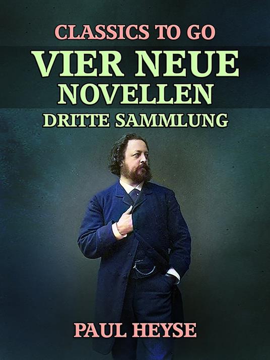 Vier neue Novellen Dritte Sammlung