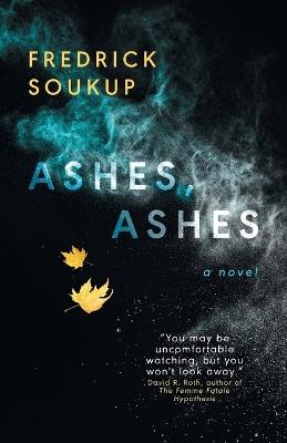 Ashes, Ashes - Fredrick Soukup - cover