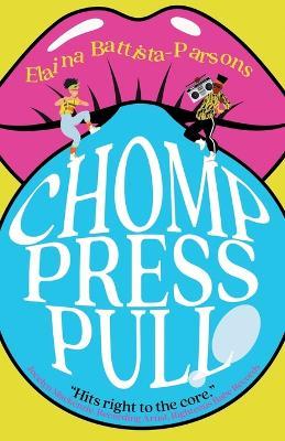 Chomp Press Pull: Stories of a Sensory Self - Elaina Battista-Parsons - cover